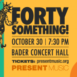 Sponsored: Present Music Kicks-Off its 45th Season with Forty Something! — Urban Milwaukee, Edinburg Arts news